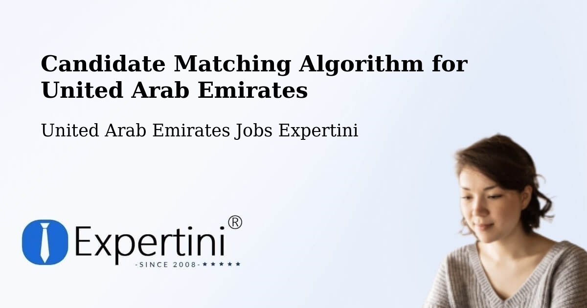 Candidate Matching Algorithm Overview – Dubai - United Arab Emirates Jobs Expertini