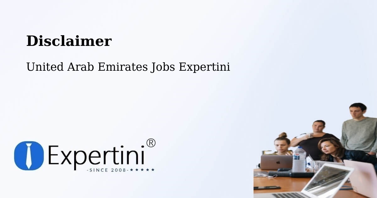 Disclaimer – Dubai - United Arab Emirates Jobs Expertini