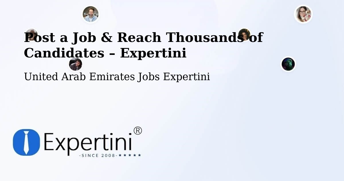 Post a Job in Dubai – Hire the Right Talent - Dubai, United Arab Emirates Jobs Expertini