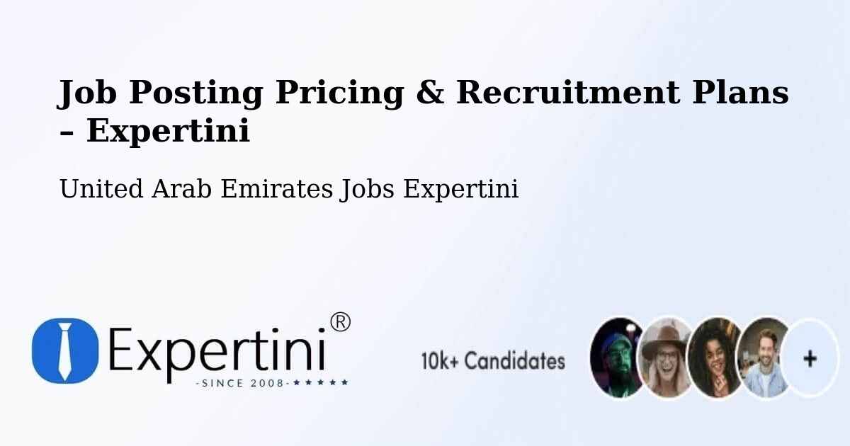 Job Posting Pricing & Recruitment Plans – Dubai - Dubai, United Arab Emirates Jobs Expertini